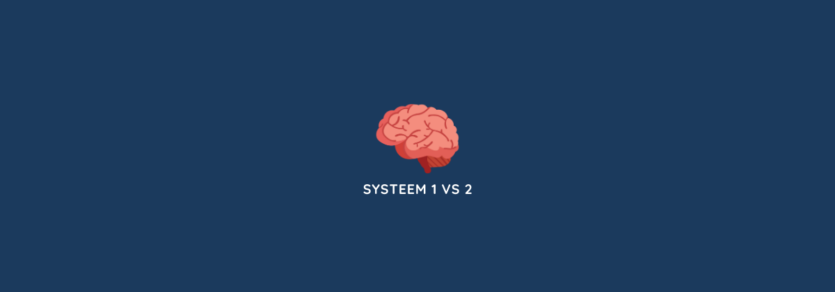 Systeem 1 en 2: Hoe beïnvloed je het brein?